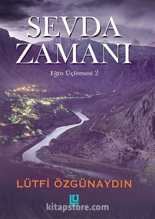 Sevda Zamanı / Eğin Üçlemesi 2