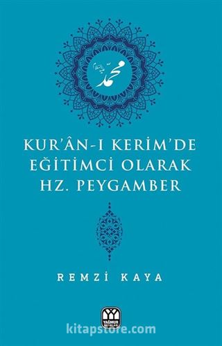 Kur'an-ı Kerim'de Eğitimci Olarak Hz. Peygamber