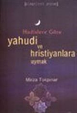 Hadislere Göre Yahudi ve Hristiyanlara Uymak