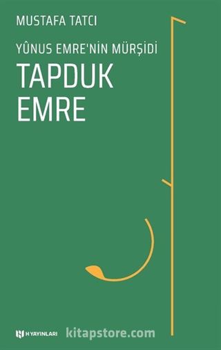 Yunus Emre'nin Mürşidi Tapduk Emre