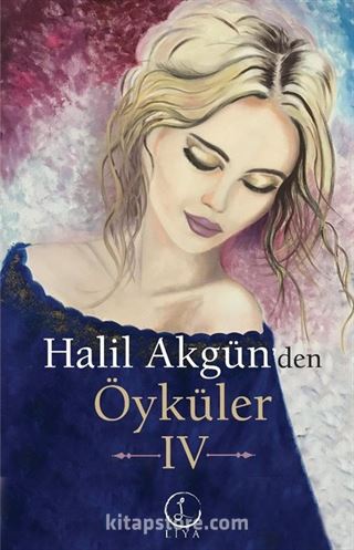 Halil Akgün'den Öyküler IV