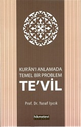 Kuran'ı Anlamada Temel Bir Problem Te'vil