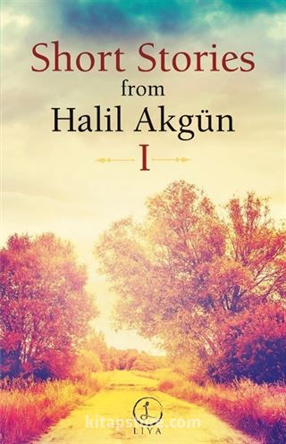 Short Stories From Halil Akgün 1