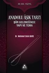 Anadolu Aşık Tarzı Şiir Geleneğinde Yapı ve Tema