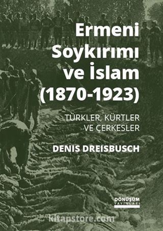 Ermeni Soykırımı ve İslam (1870-1923) Türkler, Kürtler ve Çerkesler