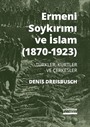 Ermeni Soykırımı ve İslam (1870-1923) Türkler, Kürtler ve Çerkesler