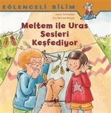 Meltem İle Uras Sesleri Keşfediyor / Eğlenceli Bilim