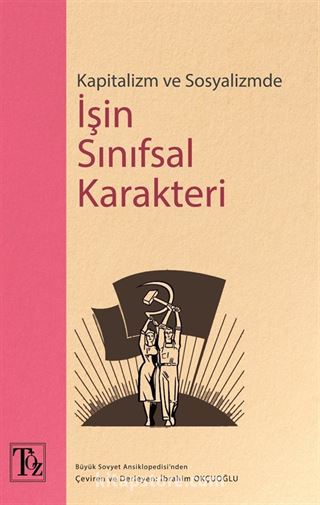 Kapitalizm ve Sosyalizmde İşin Sınıfsal Karakteri