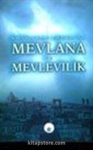 Konya'dan Dünya'ya Mevlana ve Mevlevilik