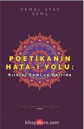 Poetikanın Hata-i Yolu: Kırklar Cemi ve Derrida