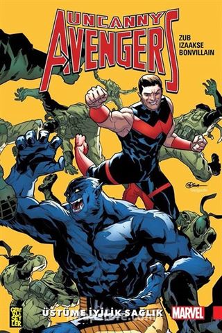 Uncanny Avengers : Birlik 5 : Üstüme İyilik Sağlık