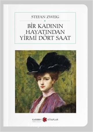 Bir Kadının Hayatından Yirmi Dört Saat (Cep Boy) (Tam Metin)