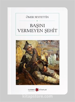 Başını Vermeyen Şehit (Cep Boy) (Tam Metin)