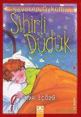 Sihirli Düdük - Sevecen Öyküler