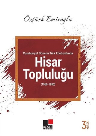 Cumhuriyet Dönemi Türk Edebiyatında Hisar Topluluğu (1950-1980)