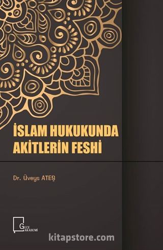 İslam Hukukunda Akitlerin Feshi