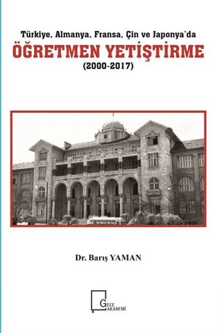 Türkiye, Almanya, Fransa, Çin ve Japonya'da Öğretmen Yetiştirme (2000-2017)