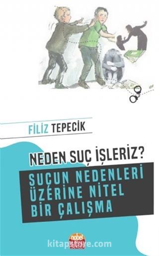 Neden Suç İşleriz?