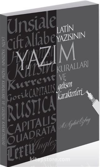 Latin Yazısının Yazım Kuralları ve Gelişen Karakterleri