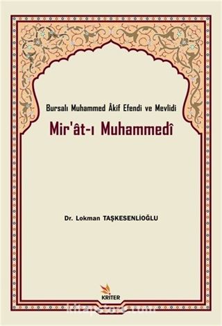 Bursalı Muhammed Akif Efendi ve Mevlidi Mir'at-ı Muhammedi