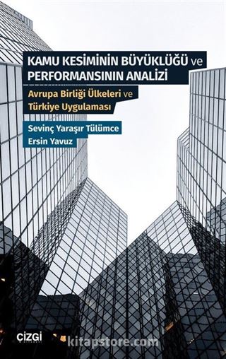 Kamu Kesiminin Büyüklüğü ve Performansının Analizi