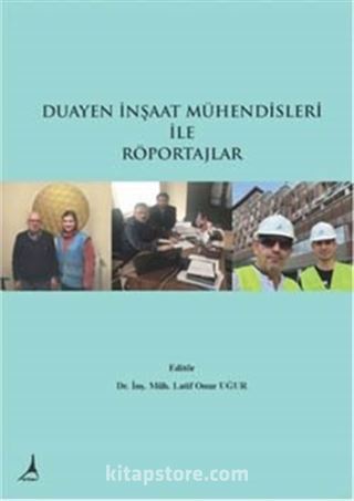 Duayen İnşaat Mühendisleri İle Röportajlar