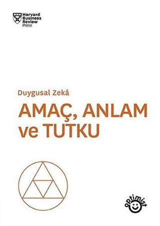 Amaç, Anlam ve Tutku