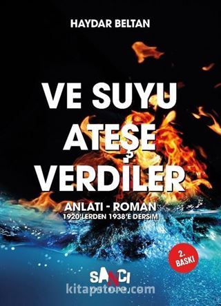 Ve Suyu Ateşe Verdiler