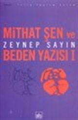 Mithat Şen ve Beden Yazısı I