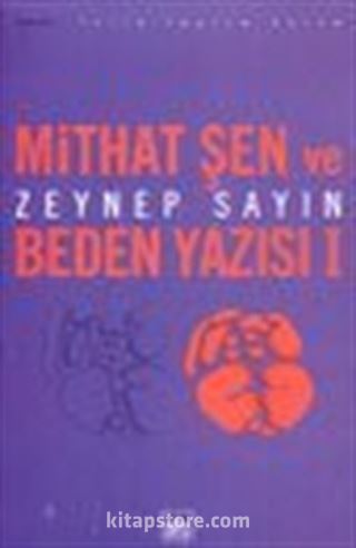 Mithat Şen ve Beden Yazısı I