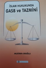 İslam Hukukunda Gasb ve Tanzimi