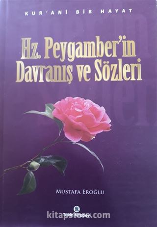 Hz.Peygamberin Davranış ve Sözleri