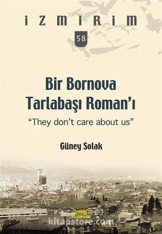 Bir Bornova Tarlabaşı Roman'ı 'They Don't Care About Us' / İzmirim 58