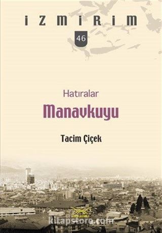 Hatıralar Manavkuyu / İzmirim 46