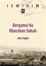 Bergama'da Abacıhan Sokak / İzmirim 51