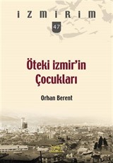 Öteki İzmir'in Çocukları / İzmirim 47