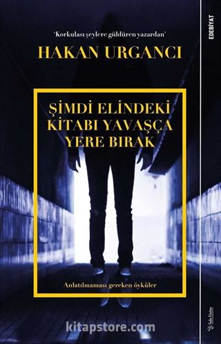 Şimdi Elindeki Kitabı Yavaşça Yere Bırak