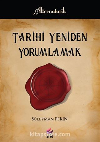 Tarihi Yeniden Yorumlamak