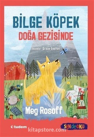 Bilge Köpek Doğa Gezisinde (Sen de Oku)