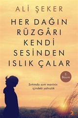 Her Dağın Rüzgarı Kendi Sesinden Islık Çalar