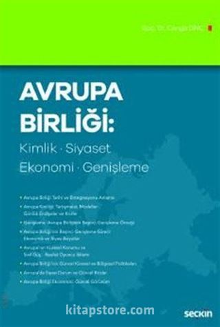 Avrupa Birliği: Kimlik, Siyaset, Ekonomi, Genişleme