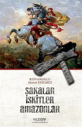 Sakalar İskitler Amazonlar