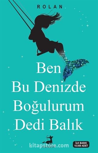 Ben Bu Denizde Boğulurum Dedi Balık