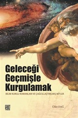 Geleceği Geçmişle Kurgulamak