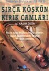 Sırça Köşkün Kırık Camları / Doktorluk Dediğin İki Tık Tık (I)