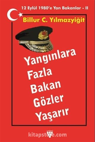 Yangınlara Fazla Bakan Gözler Yaşarır