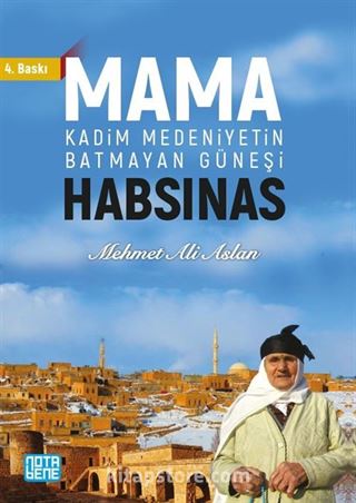 Mama Habsinas, Kadim Medeniyetin Batmayan Güneşi