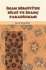 İmam Birgivi'de Bilgi ve İnanç Paradigması