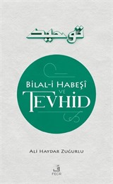 Bilal-i Habeşi ve Tevhid