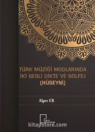 Türk Müziği Modlarında İki Sesli Dikte ve Solfej (Hüseyni)